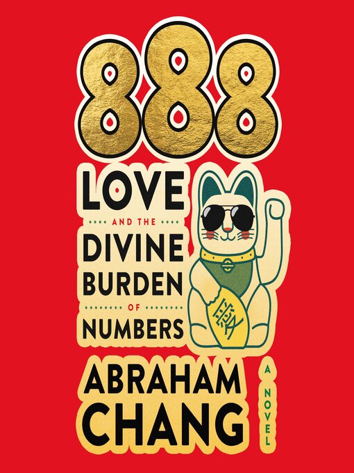 Title details for 888 Love and the Divine Burden of Numbers by Abraham Chang - Wait list